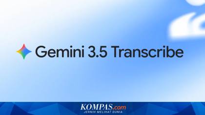 Google Rilis Gemini 3.5 Transcribe, AI Bisa Pahami Ucapan dan Rapikan Teks