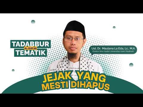 LIVE Tadabbur Al-Qur'an Tematik - Jejak yang Mesti Dihapus | Ust. Dr. Maulana La Eda, Lc., M.A.