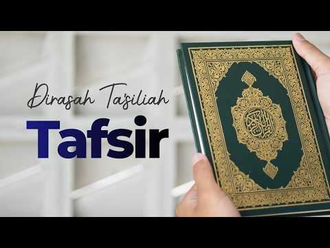 #3 - DIRASAH TA'SILIAH TAFSIR - Al Qawa'id Al Hisan Li Tafsir Al-Qur'an
