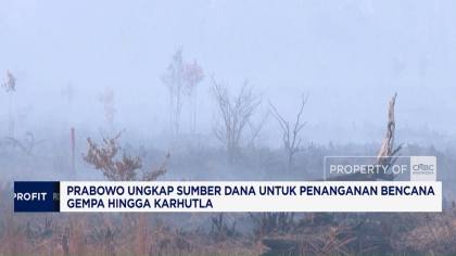 Video: Prabowo Ungkap Sumber Dana Penanganan Gempa-Karhutla RI