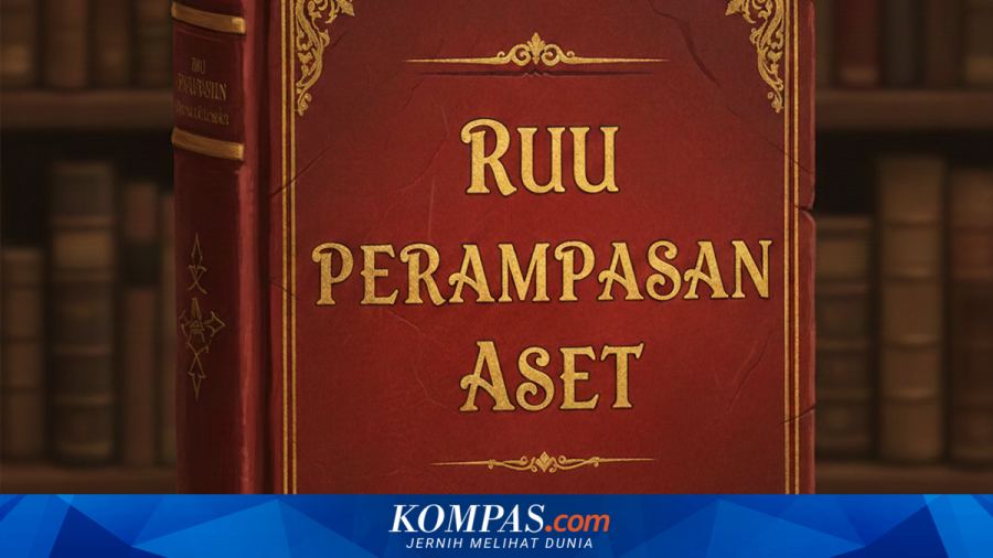 Ini 3 Jenis Aset yang Bisa Dirampas dalam Draf RUU Perampasan Aset
