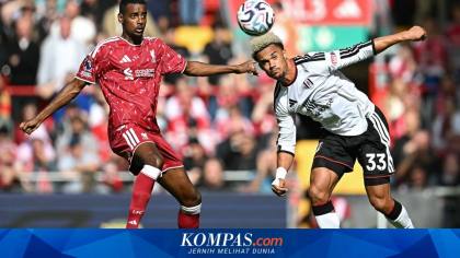 Hasil Liverpool Vs Fulham 0-0, The Reds Tertahan di Peringkat Enam