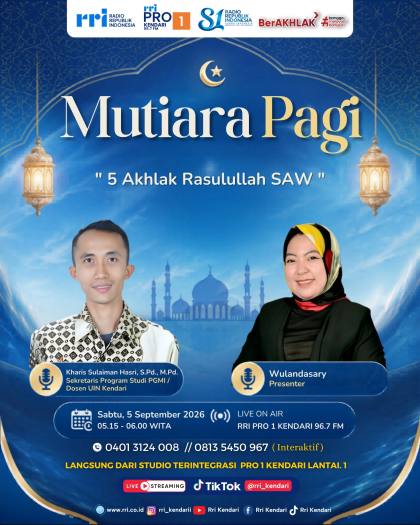 Mutiara Pagi: Meneladani Lima Akhlak Rasulullah SAW | LPP RRI