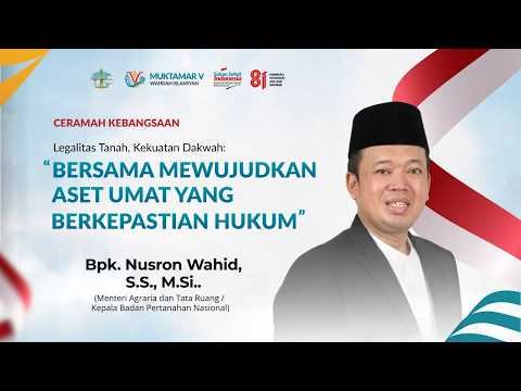 LIVE Ceramah Kebangsaan - Bersama Mewujudkan Aset Umat yang Berkepastian Hukum | Nusron Wahid, M.Si.