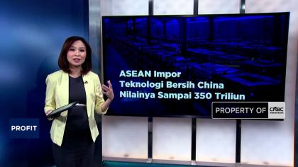 Video: ASEAN Impor Teknologi Bersih China, Nilainya Rp350 Triliun