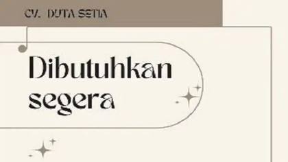Lowongan Kerja Kendari, CV Duta Setia Buka Loker 4 Posisi, Kualifikasi
