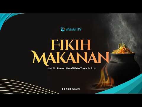 LIVE Kajian Fikih - Makanan Part 2 | Ust. Dr. Ahmad Hanafi Dain Yunta, M.A.