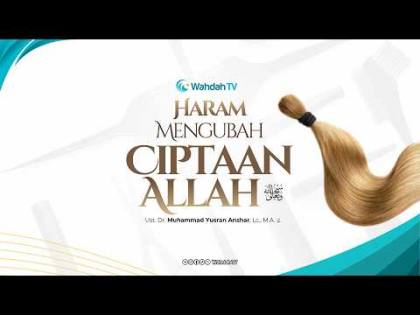 LIVE Kajian Hadis - Haram Menhubah Ciptaan Allah | Ust. Dr. Muhammad Yusran Anshar, Lc., M.A.