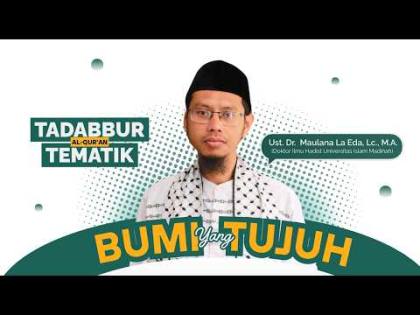 LIVE Kajian Tadabbur Al-Qur'an Tematik - Bumi yang Tujuh | Ust. Dr. Maulana La Eda, Lc., M.A.