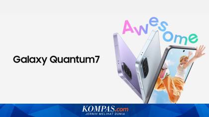 Samsung Galaxy Quantum 7 Resmi, HP Kembaran Galaxy A57 5G