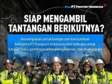 Freeport Buka Lowongan Magang dan Fresh Graduate, Terbuka Untuk Banyak Jurusan