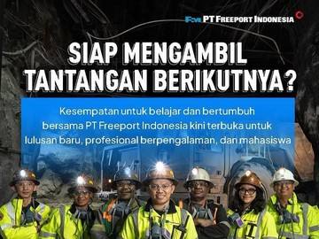Freeport Buka Lowongan Magang dan Fresh Graduate, Terbuka Untuk Banyak Jurusan