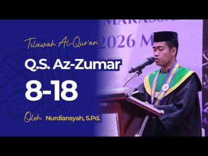 TILAWAH AL-QUR'AN Q.S. AZ-ZUMAR 8-18 - NURDIANSYAH, S.PD.