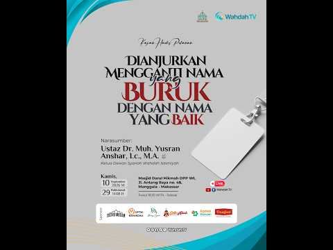 LIVE Kajian Hadis - Dianjurkan Mengganti Nama yang Buruk dengan Nama yang Baik