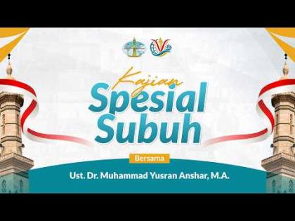 LIVE Kajian Subuh Spesial | Ust. Dr. Muhammad Yusran Anshar, Lc., M.A.