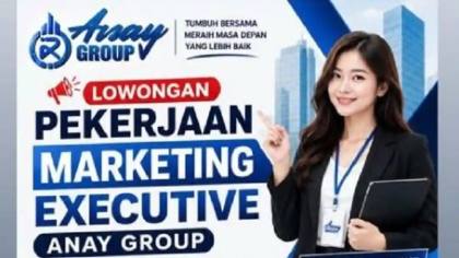 Lowongan Kerja Kendari, Anay Group Buka Loker Marketing Executive, Kualifikasi