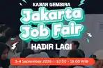 Jakarta Job Fair Kembali Digelar 3-4 September 2026, Hadirkan 37 Perusahaan, Terbuka untuk Umum