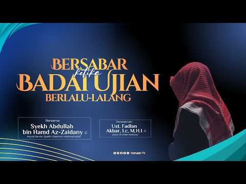 LIVE Kajian Spesial -Bersabar ketika badai ujian berlalu-lalang | Syekh Abdullah bin Hamd Az-Zaidany