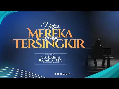 LIVE Kajian Spesial - Untuk Mereka yang Tersingkir | Ust. Rachmat Badani, Lc., M.A. حفظه الله